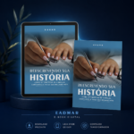 Reescrevendo Sua História — Como se Libertar de Crenças Limitantes e Viver Sua Melhor Vida