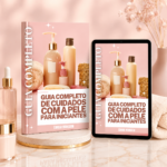 Guia Completo de Cuidados com a Pele para Iniciantes — E-book