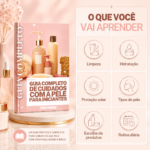 Guia Completo de Cuidados com a Pele para Iniciantes — E-book - Imagem 2